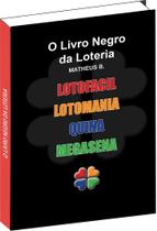 O Livro Negro da Loteria - Combo Com os 5 Jogos das Loteria