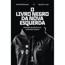 O livro negro da nova esquerda ( Nicolás Márquez ) - Vide Editorial O livro negro da nova esquerda ( Nicolás Márquez ) - Vide Editorial