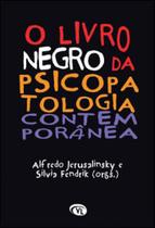 O livro negro da psicopatologia contemporanea O livro negro da psicopatologia contemporanea