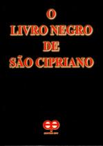 O Livro Negro de São Cipriano O Livro Negro de São Cipriano