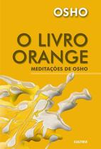 o Livro Orange - Meditações De Osho o Livro Orange - Meditações De Osho