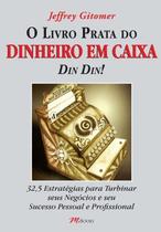 o Livro Prata Do Dinheiro Em Caixa Din Din! o Livro Prata Do Dinheiro Em Caixa Din Din!
