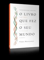 O Livro Que Fez Seu Mundo - Como A Bíblia Criou A Alma Da Civilização Ocidental O Livro Que Fez Seu Mundo - Como A Bíblia Criou A Alma Da Civilização Ocidental