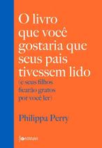 O Livro que Você Gostaria que Seus Pais Tivessem Lido