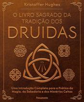 O Livro Sagrado da Tradicao dos Druidas O Livro Sagrado da Tradicao dos Druidas