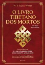 O livro tibetano dos mortos: Experiências pós-morte no plano do bardo, segundo a versão do Lama Kazi Dawa-Samdup O livro tibetano dos mortos: Experiências pós-morte no plano do bardo, segundo a versão do Lama Kazi Dawa-Samdup