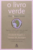 O Livro Verde. Pequenos Passos Que Cada Um Pode Dar Para Salvar O Planeta O Livro Verde. Pequenos Passos Que Cada Um Pode Dar Para Salvar O Planeta
