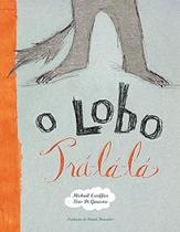 O Lobo Tra La La - LC O Lobo Tra La La - LC