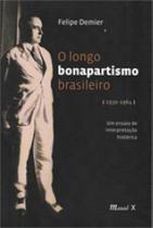 O longo bonapartismo brasileiro: (1930-1964) um ensaio de interpretação histórica - MAUAD X