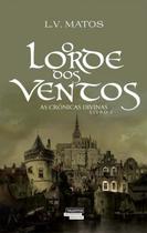 O Lorde dos Ventos. as Crônicas Divinas - Volume I flexibound Matos, L.v.