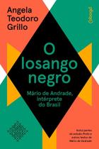 O Losango Negro - Mário De Andrade, Intérprete Do Brasil