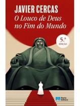 O louco de deus no fim do mundo O louco de deus no fim do mundo