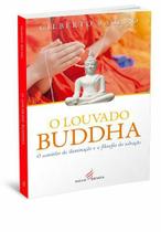 O Louvado Buddha Gilberto Bacaro - Editora Nova Senda