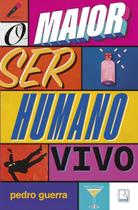 O Maior Ser Humano Vivo O Maior Ser Humano Vivo
