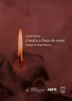 O Mal e O Deus do Amor O Mal e O Deus do Amor