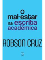 O mal-estar na escrita acadêmica O mal-estar na escrita acadêmica