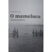 O mameluco: romance brasileiro - Boto-Cor-de-Rosa O mameluco: romance brasileiro - Boto-Cor-de-Rosa
