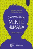 O Manual da Mente Humana - Filhos & Alunos Sortido