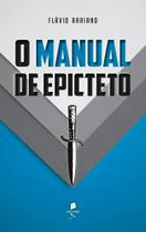 O Manual de Epicteto