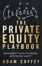 O Manual de Private Equity: Guia da Administração para Trabalhar com Private Equity O Manual de Private Equity: Guia da Administração para Trabalhar com Private Equity