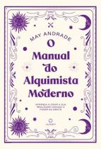 O Manual do Alquimista Moderno - LUZ DA SERRA EDITORA