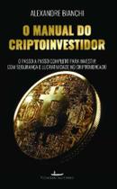 O Manual Do Criptoinvestidor - O Passo A Passo Completo Para Investir Com Segurança E Lucratividade - VERMELHO MARINHO O Manual Do Criptoinvestidor - O Passo A Passo Completo Para Investir Com Segurança E Lucratividade - VERMELHO MARINHO