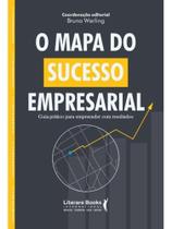 O mapa do sucesso empresarial O mapa do sucesso empresarial