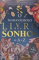 O maravilhoso livro dos sonhos de a a z - para interpretar os seus sonhos - silvano ventura - GALVAO - 2020