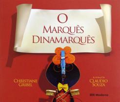O Marquês Dinamarquês - Nova Ortografia - MODERNA O Marquês Dinamarquês - Nova Ortografia - MODERNA