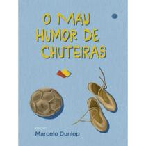 o Mau Humor De Chuteiras o Mau Humor De Chuteiras