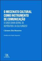 O mecenato cultural como instrumento de comunicação - ALMEDINA