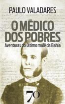 O Médico Dos Pobres - EDICOES 70