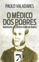 O Médico Dos Pobres O Médico Dos Pobres
