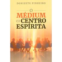 O Médium e o Centro Espírita