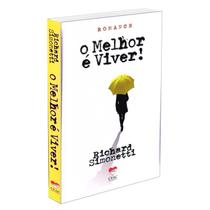 O Melhor é Viver !