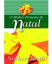 O Melhor Presente De Natal - Editora Chamada Da Meia Noite