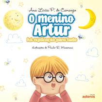 O menino artur: há explicação para tudo - EDITORA ADONIS O menino artur: há explicação para tudo - EDITORA ADONIS