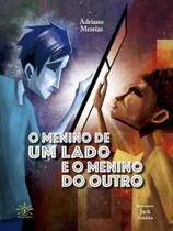 O menino de um lado e o menino do outro O menino de um lado e o menino do outro