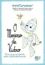 O menino de vidro - uma pequena fábula sobre autoconhecimento O menino de vidro - uma pequena fábula sobre autoconhecimento