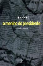 O Menino do Presidente - Conex O Menino do Presidente - Conex