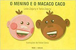 O Menino E O Macaco Caco - Tania Zagury - Mar de Ideias