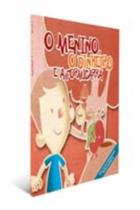 o Menino, o Dinheiro e a Formigarra (6ª Ed.) - DSOP DIDATICO