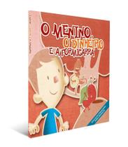 O Menino, o Dinheiro e a Formigarra (6ª Ed.) - Editora DSOP