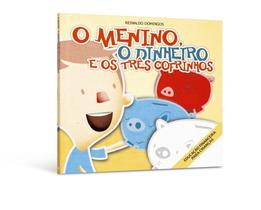 O Menino, O Dinheiro E Os Três Cofrinhos