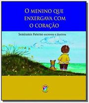O menino que enxergava com o coração O menino que enxergava com o coração