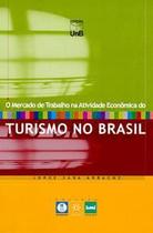 O Mercado de Trabalho na Atividade Economica do Turismo no Brasil - Unb -
