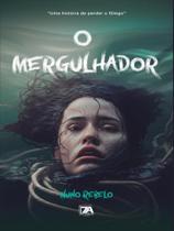 O mergulhador - SETE AUTORES EDITORA
