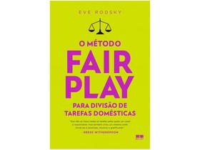 O Método Fair Play para Divisão de Tarefas - Domésticas Eve Rodsky