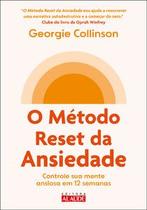 O método reset da ansiedade O método reset da ansiedade