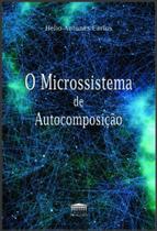 O microssistema de autocomposição - EDITORA PROCESSO O microssistema de autocomposição - EDITORA PROCESSO